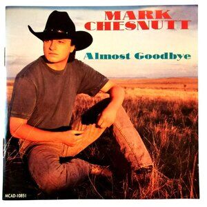 Mark Chesnutt "Almost Goodbye" 1993 CD Album Country Music  37499cd